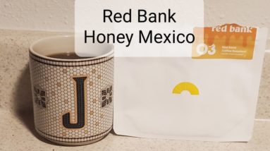 Red Bank Coffee Review (Kendal, England)- Red Honey Mexico Finca Chelin