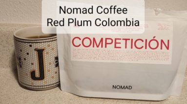 Nomad Coffee Review (Barcelona, Spain)- Red Plum Colombia El Paraiso