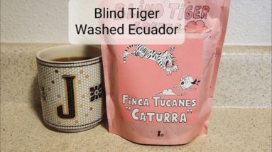 Blind Tiger Coffee Review (Old Town, ME)- Washed Ecuador Finca Tucanes