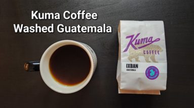 Kuma Coffee Review (Seattle, WA)- Washed Guatemala Ixban