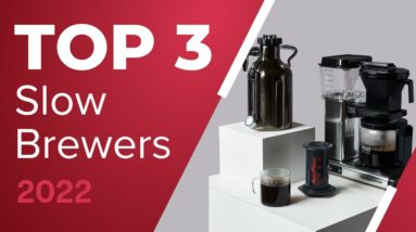 Top 3 Slow Brewer Coffee Makers To Buy in 2022