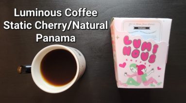 Luminous Coffee Review (Henderson, Nevada)- Static Cherry/Natural Panama Uriel Gonzales