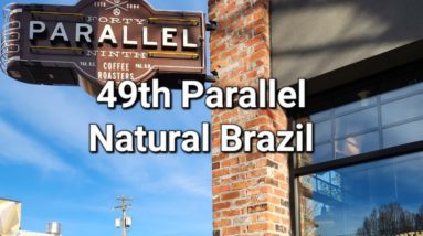 49th Parallel Coffee Review (Vancouver, BC)- Natural Brazil Sítio Da Lalá