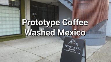 Prototype Coffee Review (Vancouver, BC)- Washed Mexico Candelaria Loxicha