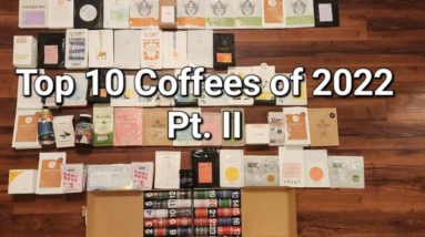 Top 10 Coffees of 2022 Pt. II (5-1)