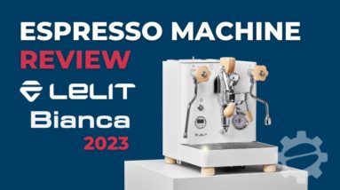 Crew Review: NEW Lelit Bianca 2023 Espresso Machine