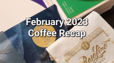 February 2023 Coffee Recap