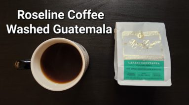 Roseline Coffee Review (Portland, Oregon)- Washed Guatemala Lazaro Constanza