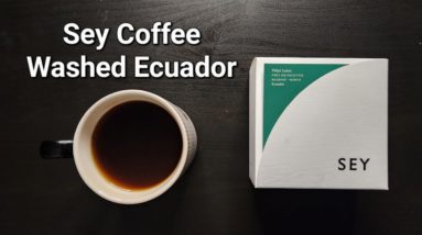 Sey Coffee Review (Brooklyn, New York)- Washed Ecuador Felipe Luzon