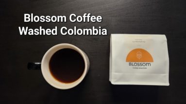 Blossom Coffee Roasters Review (Manchester, England)- Washed Colombia La Montañita