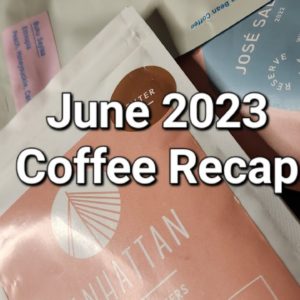 June 2023 Coffee Recap