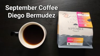 September Coffee Company Review (Ottawa, Ontario)- Thermal Shock Washed Colombia Diego Bermudez