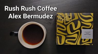 Rush Rush Coffee Review (Antwerp, Belgium)- Thermal Shock Washed Colombia Alex Bermudez