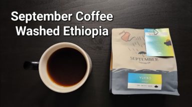 September Coffee Company Review (Ottawa, Ontario)- Washed Ethiopia Yukro