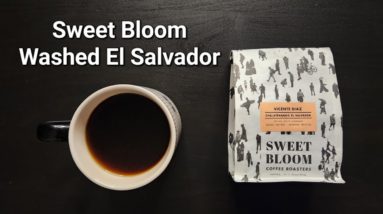 Sweet Bloom Coffee Review (Lakewood, Colorado)- Washed El Salvador Vicente Diaz