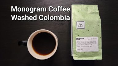 Monogram Coffee Review (Calgary, Alberta)- Washed Colombia La Terraza