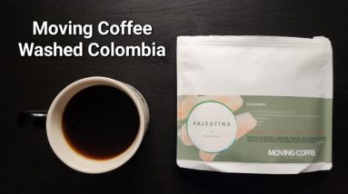 Moving Coffee Roastery Review (Vancouver, BC)- Washed Colombia La Palestina