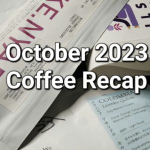 October 2023 Coffee Recap