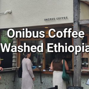 Onibus Coffee Review (Tokyo, Japan)- Washed Ethiopia Worka Sakaro