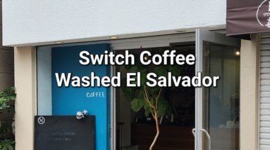 Switch Coffee Review (Tokyo, Japan)- Washed El Salvador Shekinha