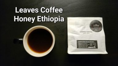 Leaves Coffee Review (Tokyo, Japan)- Honey Ethiopia Gesha Village RSV 6