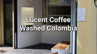 Lucent Coffee Review (Tokyo, Japan)- Washed Colombia La Flores Geisha