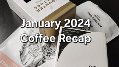 January 2024 Coffee Recap