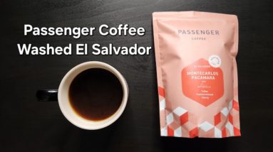 Passenger Coffee Review (Lancaster, Pennsylvania)- Washed El Salvador Montecarlos Pacamara