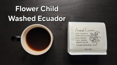 Flower Child Coffee Review (Oakland, CA)- Washed Ecuador Arnaud Causse Bourbon