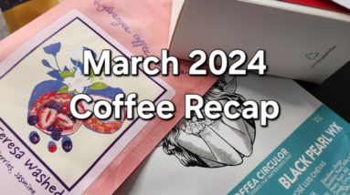 March 2024 Coffee Recap