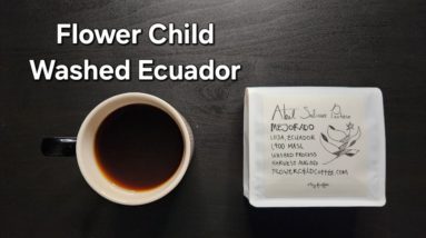 Flower Child Coffee Review (Oakland, CA)- Washed Ecuador Abel Salinas Pacheco