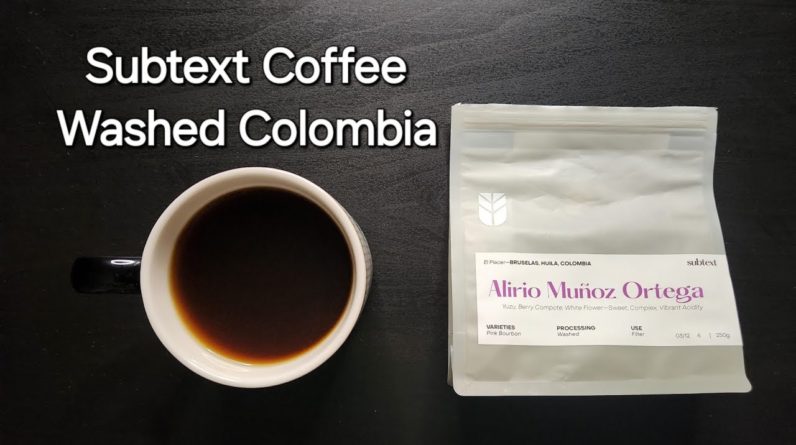 Subtext Coffee Roasters Review (Toronto, Ontario)- Washed Colombia El Placer