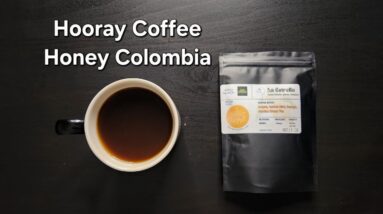 Hooray Coffee Lab Review (Burnaby, BC)- Honey Colombia La Estrella