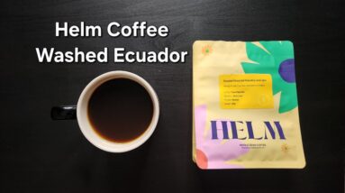 Helm Coffee Roasters Review (Indianapolis, Indiana)- Washed Ecuador Finca Del Putushio