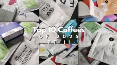 Top 10 Coffees of 2025 Pt. II (5-1)