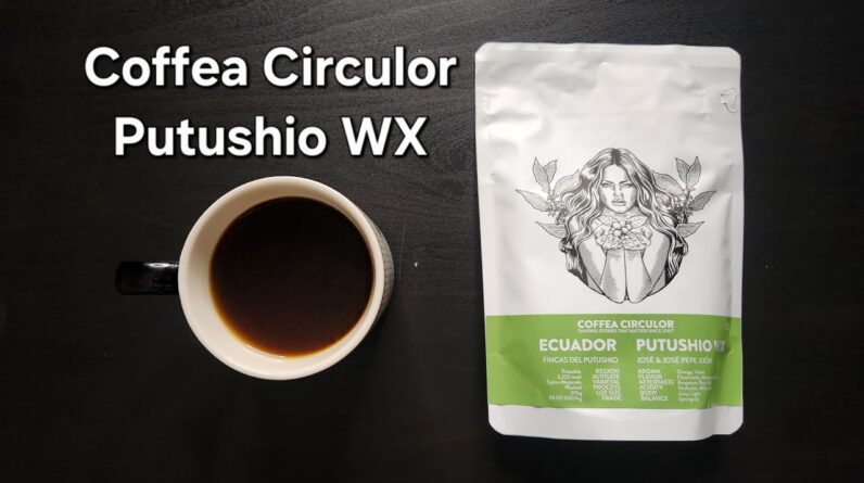 Coffea Circulor Coffee Review (Gothenburg, Sweden)- Washed Ecuador Putushio WX
