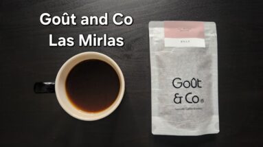 Goût & Co Coffee Review (Chengdu, China)- Washed Colombia Las Mirlas