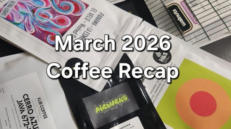 March 2026 Coffee Recap