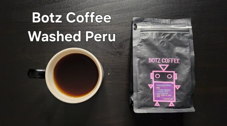 Botz Coffee Review (Munster, Indiana)- Washed Peru Fredesvinda Estela