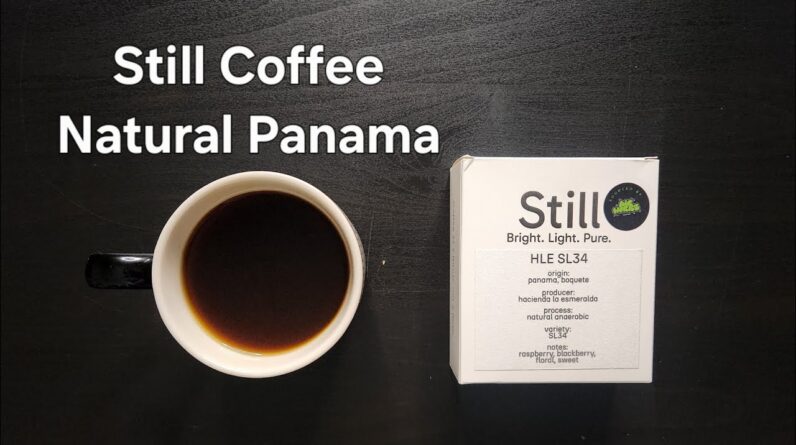 Still Coffee Review (The Hague, Netherlands)- Anaerobic Natural Panama Hacienda La Esmeralda SL34