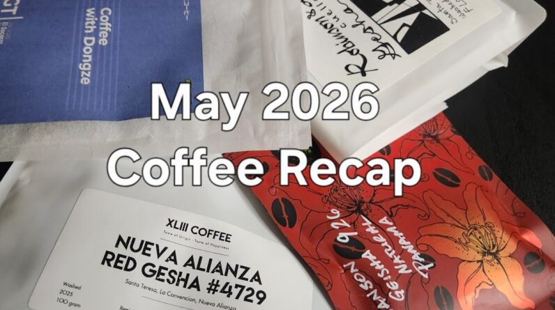 May 2026 Coffee Recap