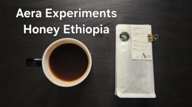Aera Experiments Review (Singapore)- Honey Ethiopia Alo Chilaka