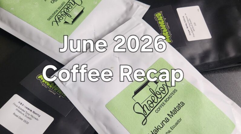 June 2026 Coffee Recap