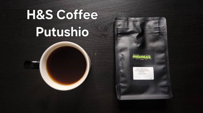 H&S Coffee Roasters Review (Laramie, Wyoming)- Washed Ecuador Putushio
