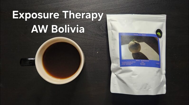 Exposure Therapy Coffee Review (Singapore)- Anaerobic Washed Bolivia San Bartolome