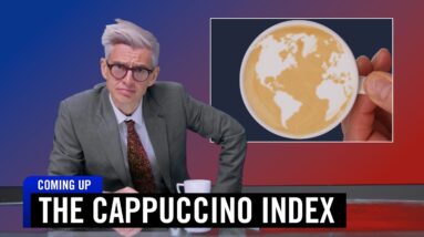 Can A Cappuccino Explain The Global Economy?