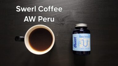 Swerl Coffee Roasters Review (Falkenberg, Sweden)- Anaerobic Washed Peru Finca Artemira