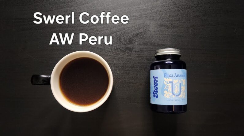 Swerl Coffee Roasters Review (Falkenberg, Sweden)- Anaerobic Washed Peru Finca Artemira