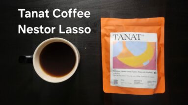 Tanat Coffee Review (Paris, France)- Anaerobic Washed Colombia Nestor Lasso Typica Mejorado