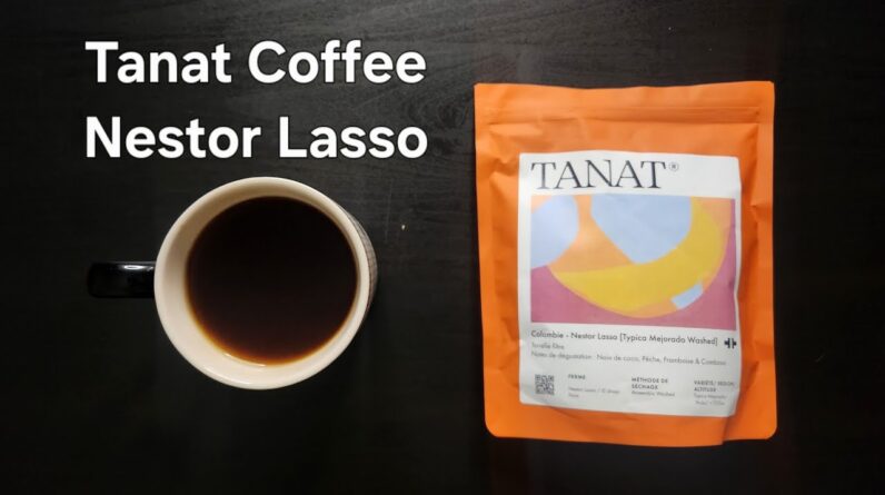 Tanat Coffee Review (Paris, France)- Anaerobic Washed Colombia Nestor Lasso Typica Mejorado